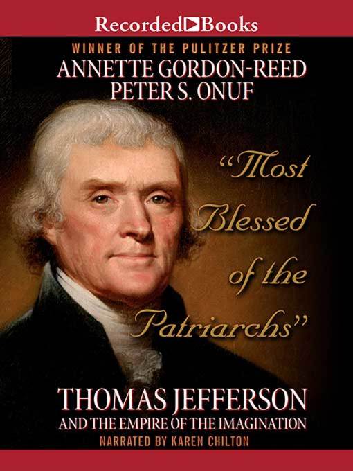 Title details for Most Blessed of the Patriarchs by Annette Gordon-Reed - Available
